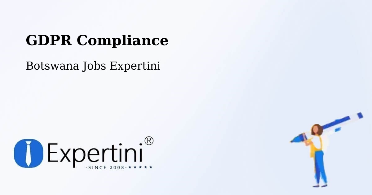 EU GDPR Compliance Statement – Letsheng - Botswana Jobs Expertini