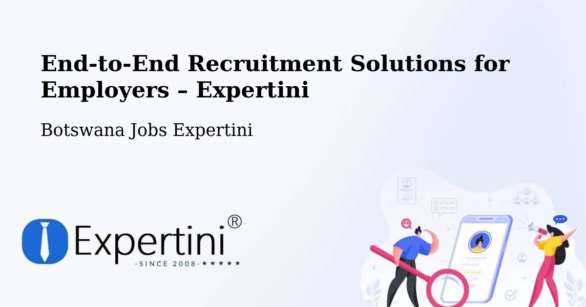 Recruitment Solutions for Employers – Letsheng - Letsheng, Botswana Jobs Expertini