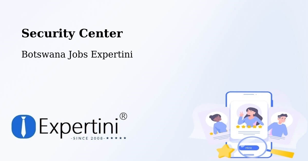 Security & Compliance – Letsheng - Botswana Jobs Expertini